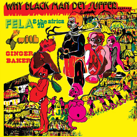 Fela Ransome-Kuti & The Africa '70 With Ginger Baker – Why Black Man Dey Suffer....... ('24 RE, yellow translucent vinyl)