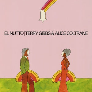 Terry Gibbs & Alice Coltrane - El Nutto ('22 RE)