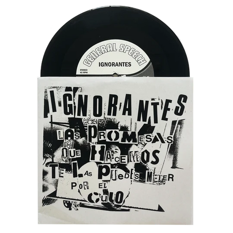 Ignorantes - Las Promesas Que Hacemos Te Le Puedes Meter Por El Culo 7" EP