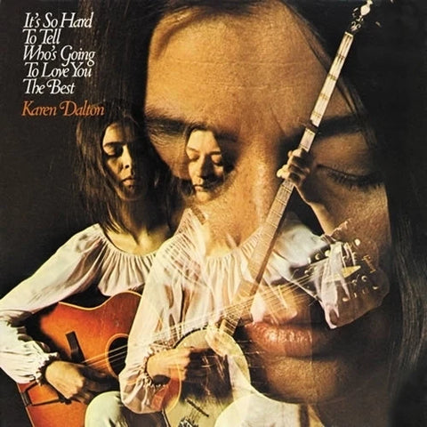 Dalton, Karen – It's So Hard To Tell Who's Going To Love You The Best LP