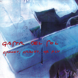 Gastr Del Sol – Cookt, Crackt, Or Fly LP
