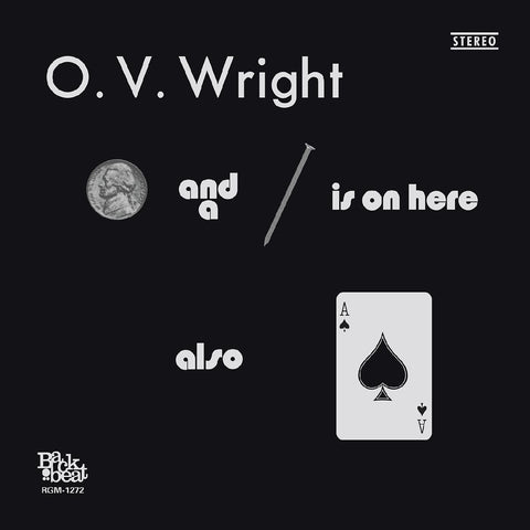 O.V. Wright – A Nickel And A Nail - And - Ace Of Spades ('21 RE)