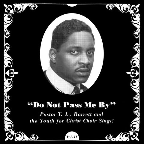 Pastor T. L. Barrett and The Youth For Christ Choir – Do Not Pass Me By Vol. II ('19 RE)