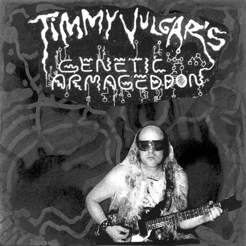 TIMMY VULGAR'S GENETIC ARMADGEDDON - Zeta Reticuli 7"