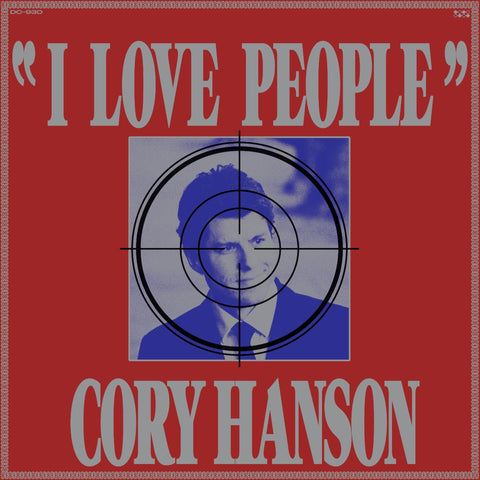 Cory Hanson – "I Love People" LP
