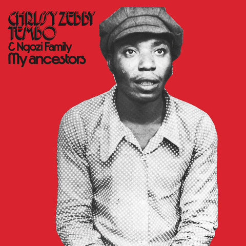 Chrissy Zebby Tembo and Ngozi Family - My Ancestors LP ('22 RE)