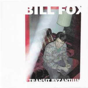 Fox, Bill - Transit Byzantium 2xLP