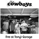 The Cowboys - Live at Tony's Garage 7"