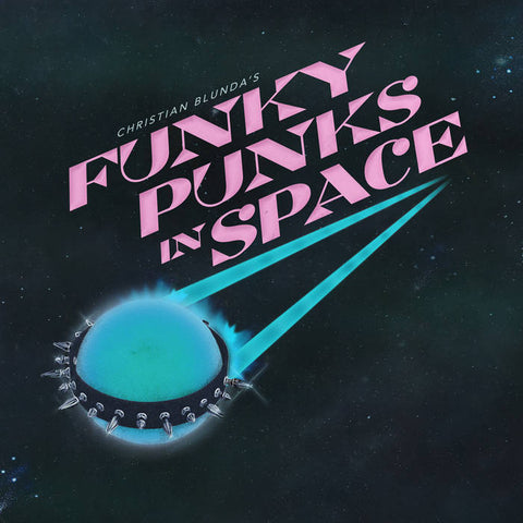 Christian Blunda "Funky Punks in Space" LP