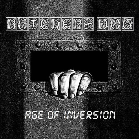 Butchers Dog - Age of Inversion 7"