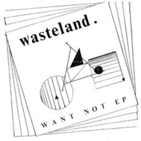 Wasteland - Want Not 7"